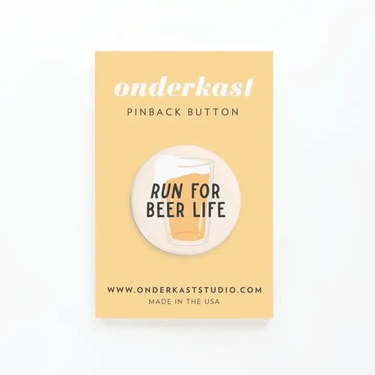Run For Beer Life Pinback Button