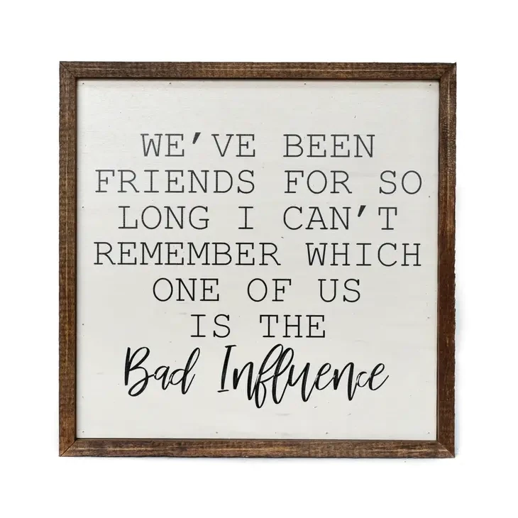 Wood Sign, 10x10 We&#39;ve Been Friends For So Long