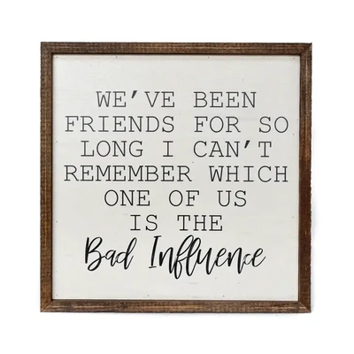 Wood Sign, 10x10 We've Been Friends For So Long