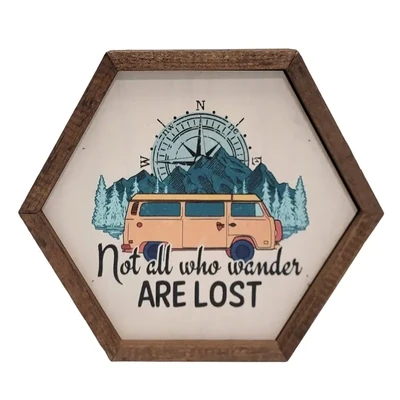 Not all who Wander are Lost Hexagon Sign