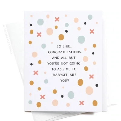 Don&#39;t Ask Me to Babysit Greeting Card
