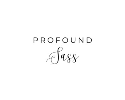 Profound Sass