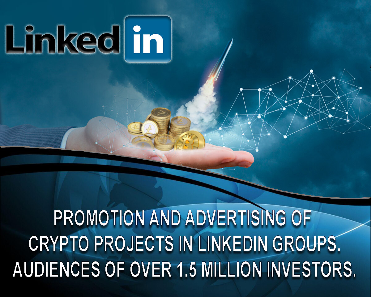 Promotion of Cryptocurrencies, ICOs, NFTs and other cryptocurrency projects in LinkedIn communities, an audience of over 2 million people.