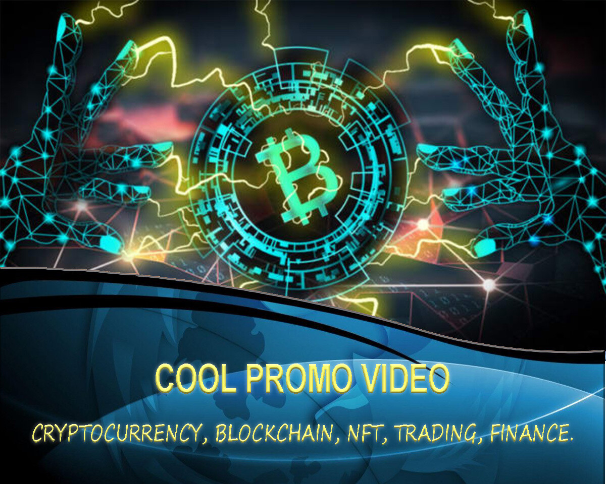 Advertising promo video on the topic of cryptocurrencies and blockchain, the scoring of the video in 10 languages, possible roller with a live presenter.