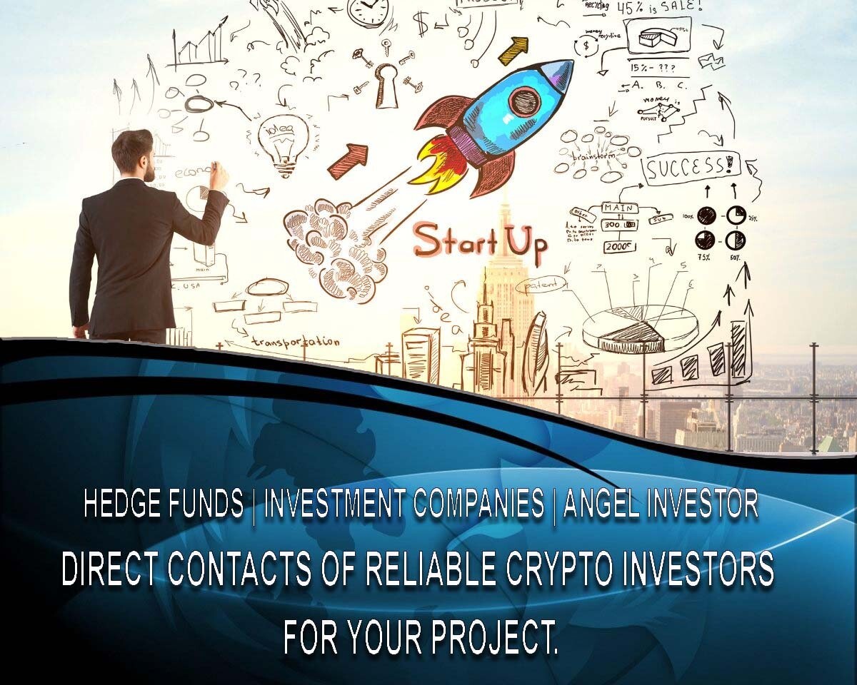 We will provide you with contact information of investment funds and private investors for your cryptocurrency project, contact them, as well as give detailed instructions.