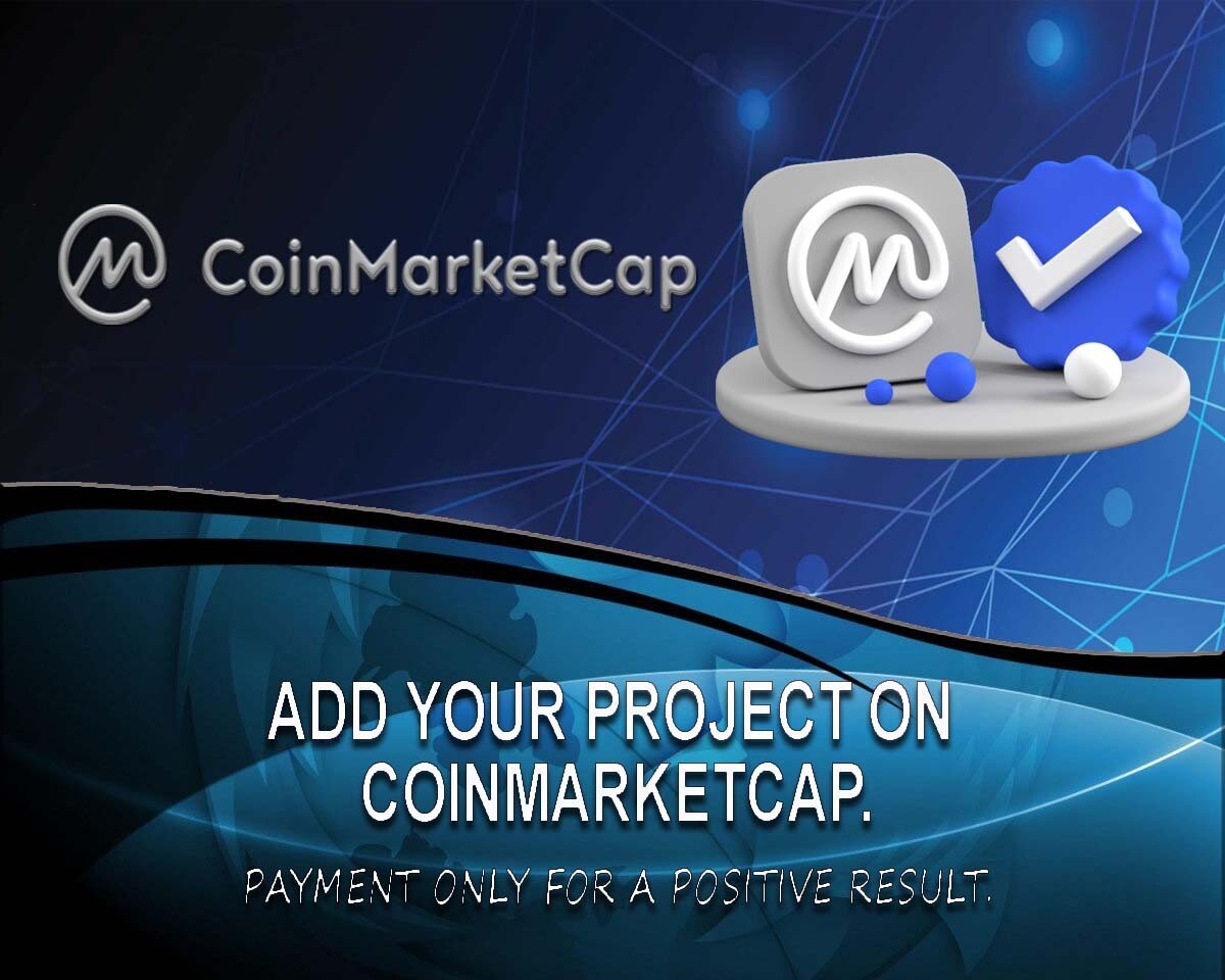 We will add your project on CoinMarketCap - payment only for results.
