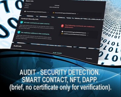 Audit - security detection for : Smart Contact, NFT, Dapp (brief, no certificate only for verification).