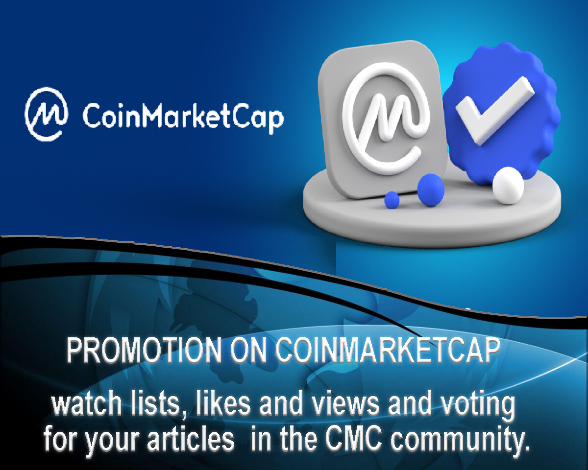 Promotion on CoinMarketCap (watchlists, likes and views and voting for your articles in the CMC community).