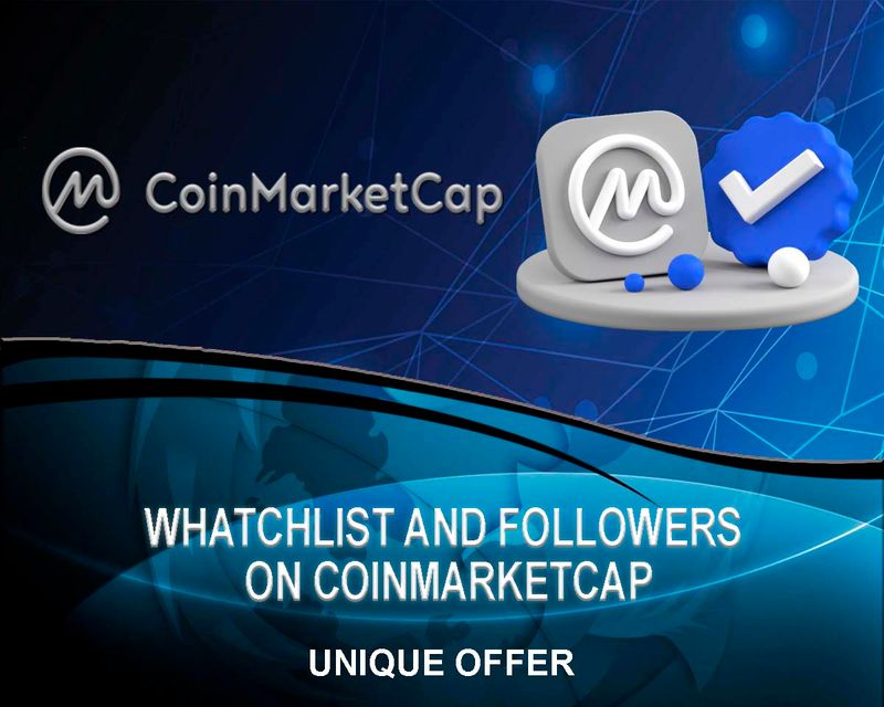 Promotion on CoinMarketCap (100 Whatchlist and 100 Followers to CoinMarketCap). Unique offer!