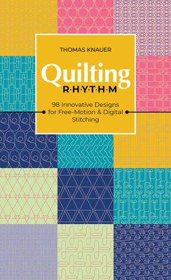 Quilting Rhythm | 98 innovative designs for free-motion & digital stitching