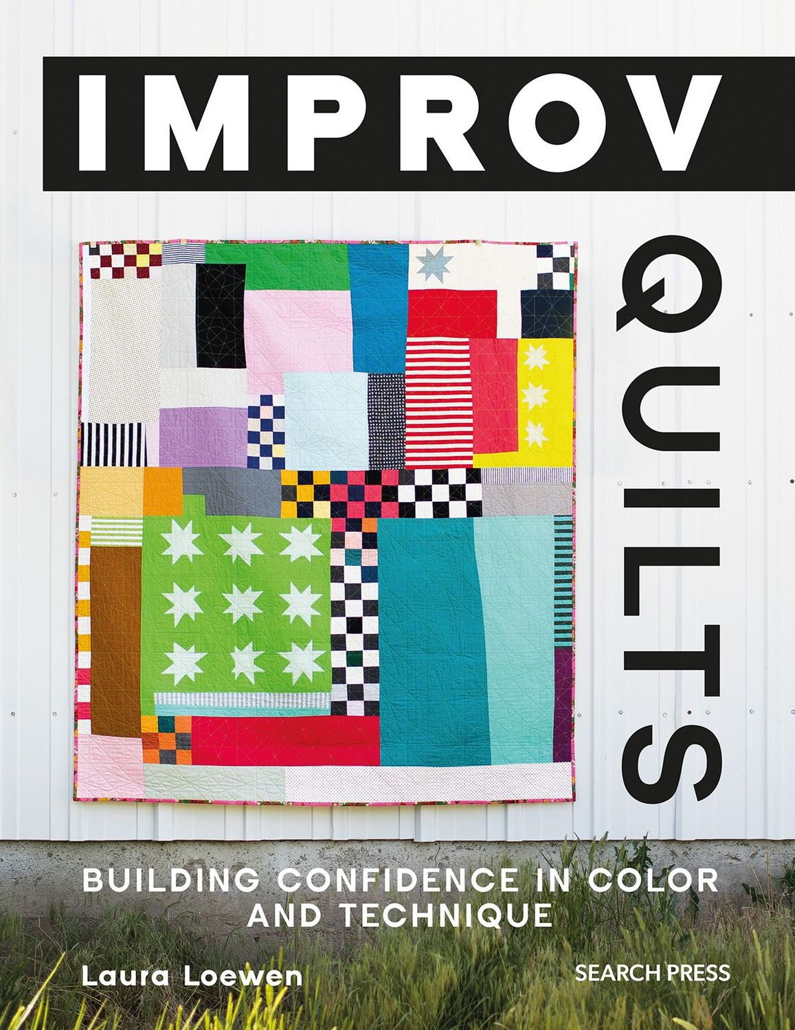 Improv Quilts: Building Confidence in Color and Technique | Laura Lowen