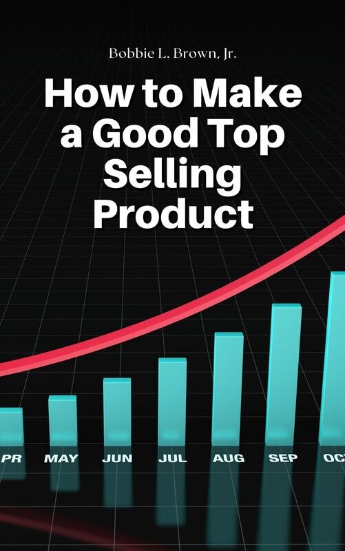 How to Make a Good Top SellingProduct