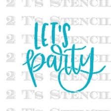 Let's Party Stencil