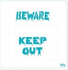 Beware Keep Out Stencil