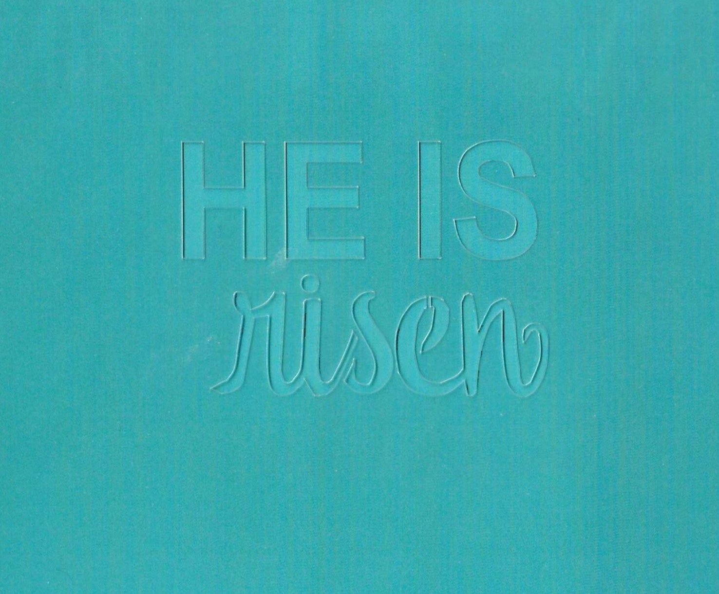 He is Risen Stencil