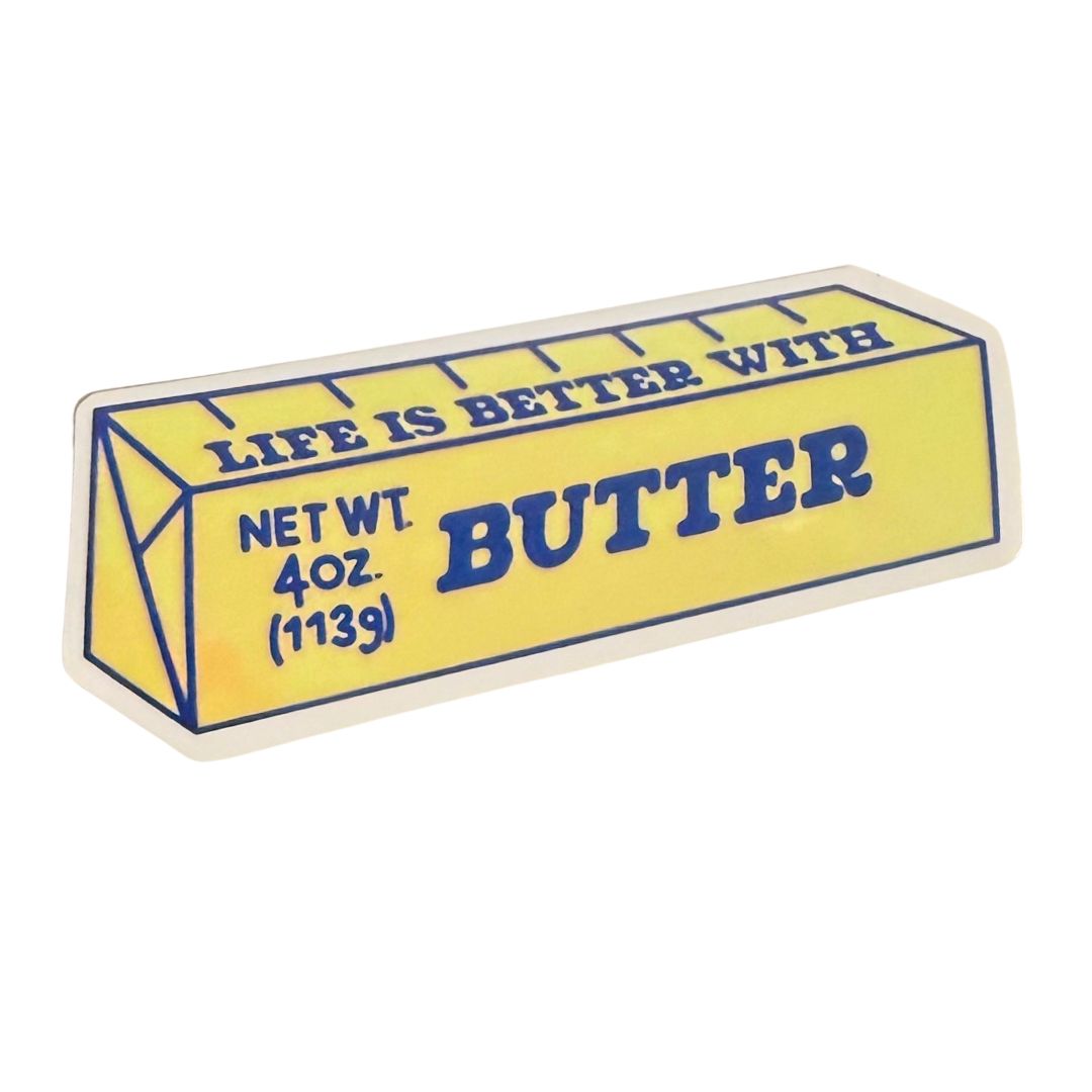 Life is better with Butter sticker
