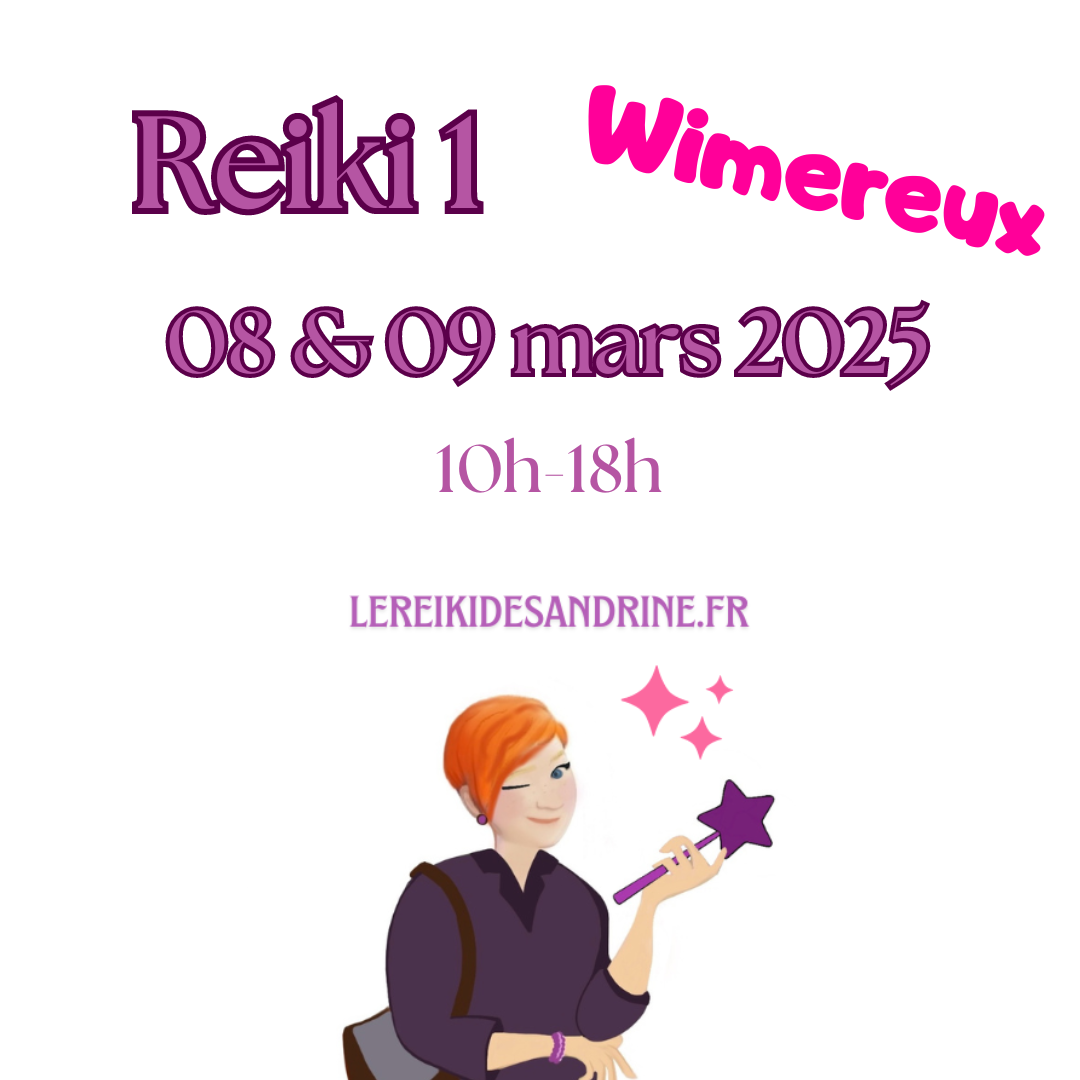 Cours de Reiki 1 (Wimereux 62) - 08 & 09 mars 2025