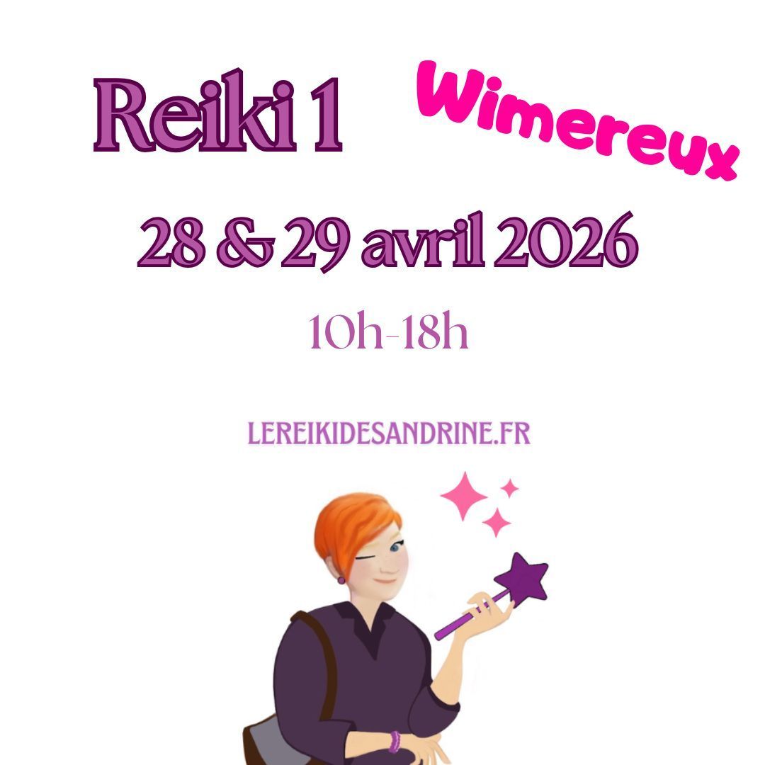 Cours de Reiki 1 Wimereux - 28 & 29 avril 2026