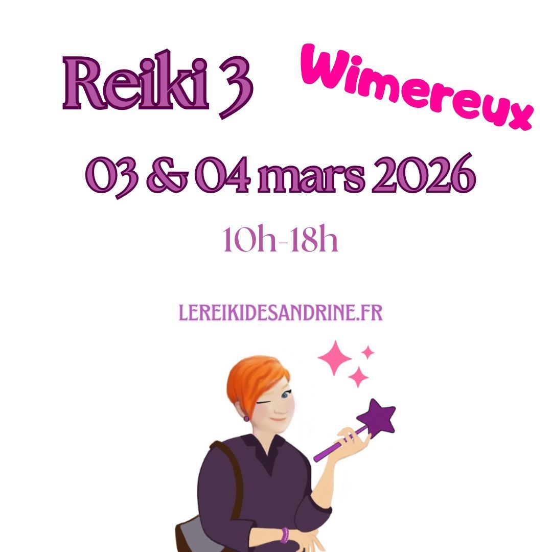 Reiki 3 Wimereux (62930) - 03 & 04 mars 2026