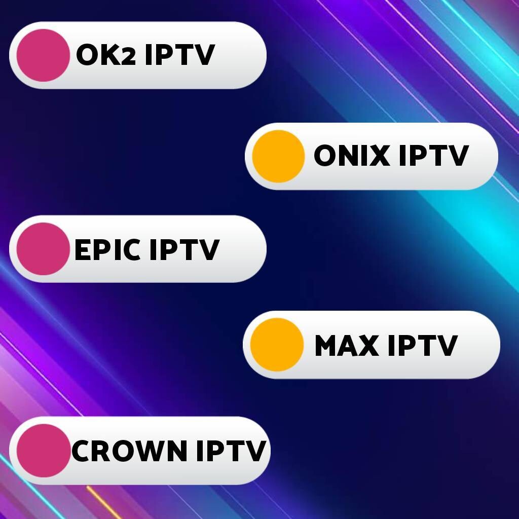 EPIC IPTV | CROWN IPTV | ONIX IPTV | OK2 IPTV | MAX IPTV