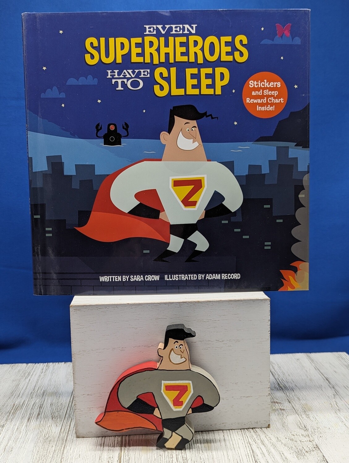 Even Superheros Have to Sleep