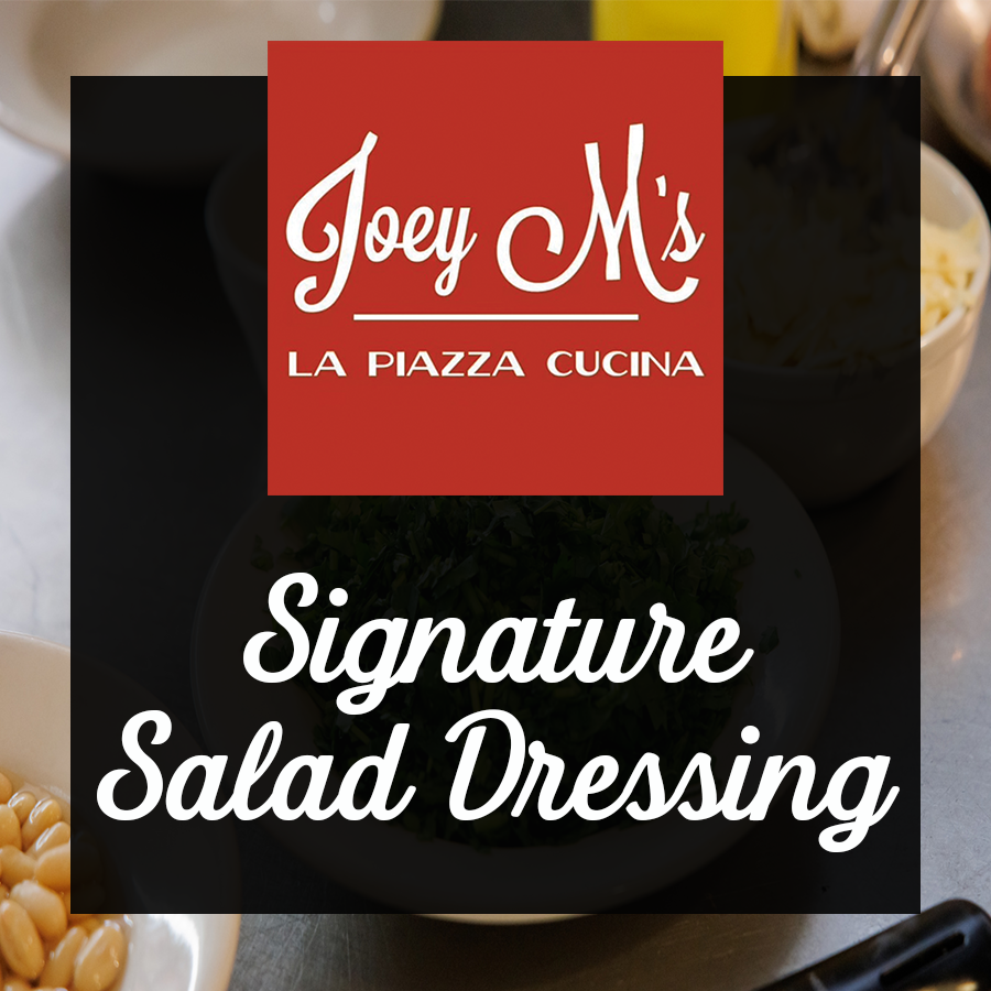 Joey M&#39;s Signature Salad Dressing