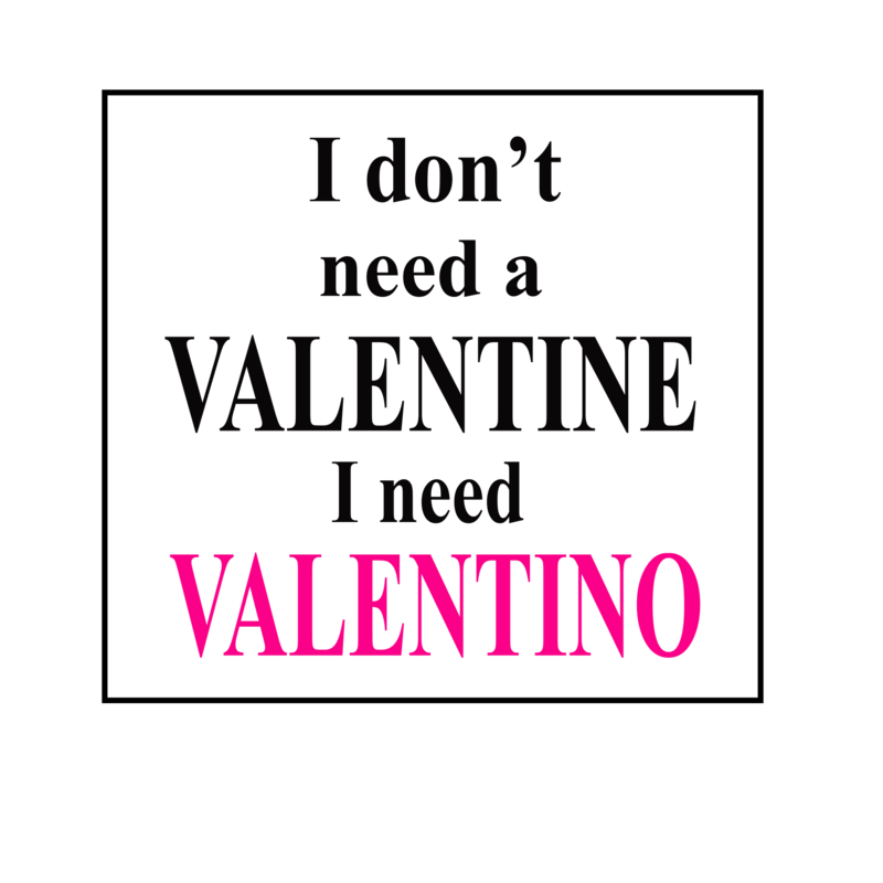 I Need Valentino