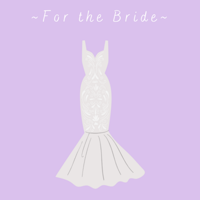 For the Bride