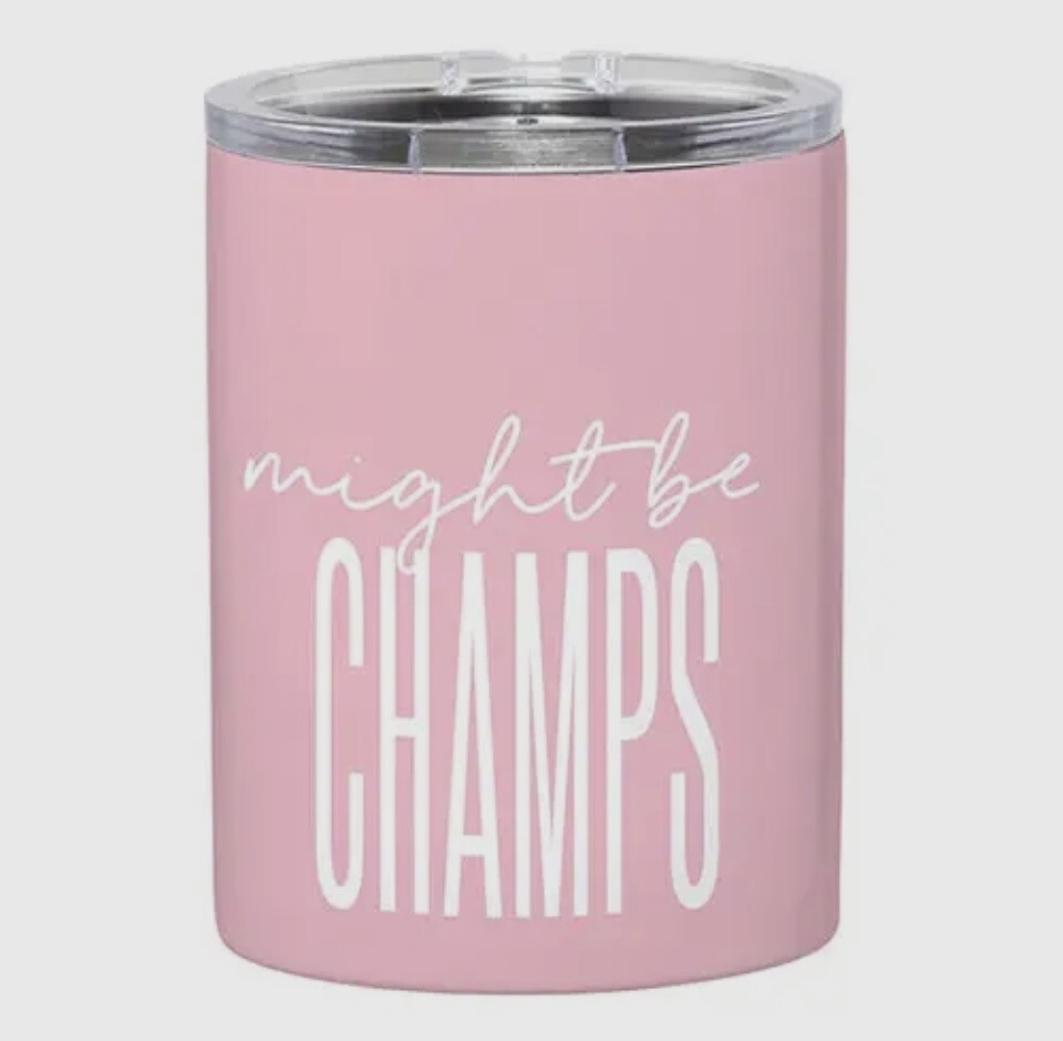 Stainless Steel Tumbler - Might Be Champs