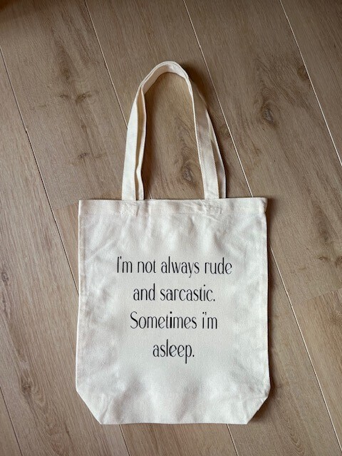 Canvas tas naturel "I'm not always rude and sarcastic, sometimes i'm asleep" , Zwarte letters
