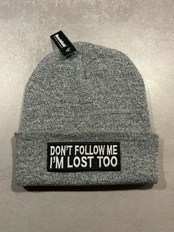 Muts/Beanie “Don’t follow me i’m lost too”