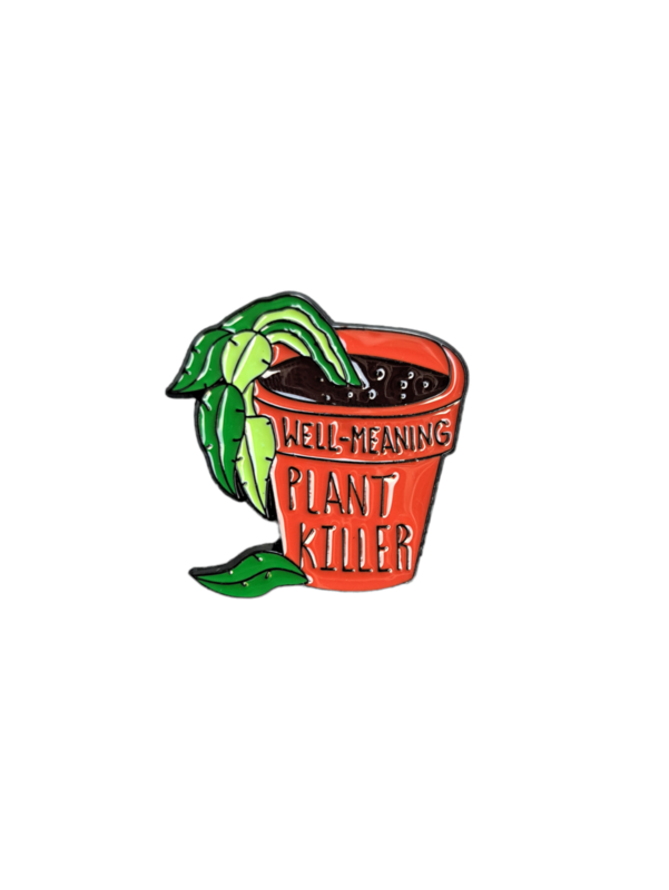Pin Well-meaning Plant Killer