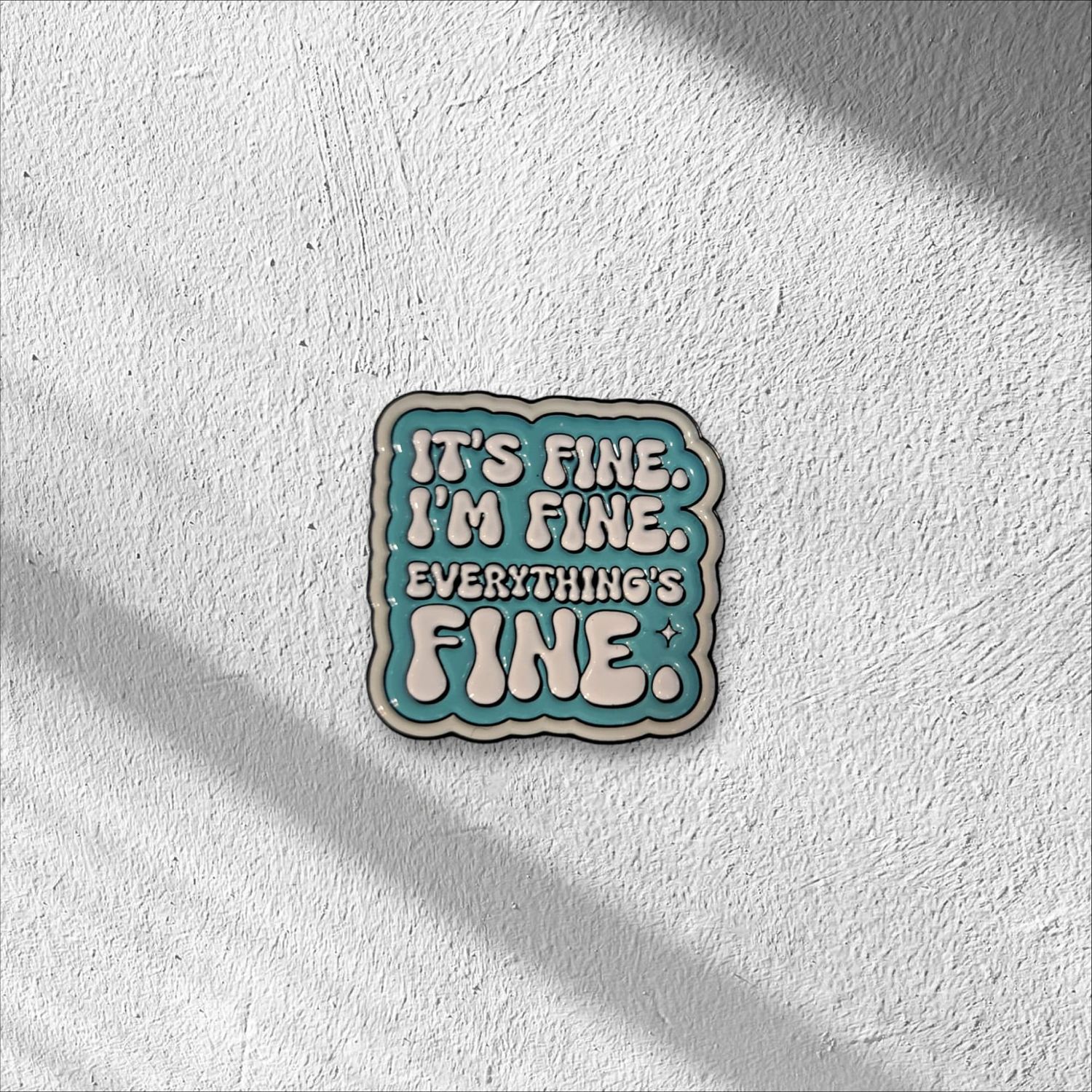 Pin Everything's fine