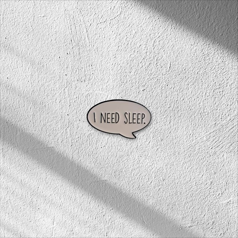 Pin I need sleep