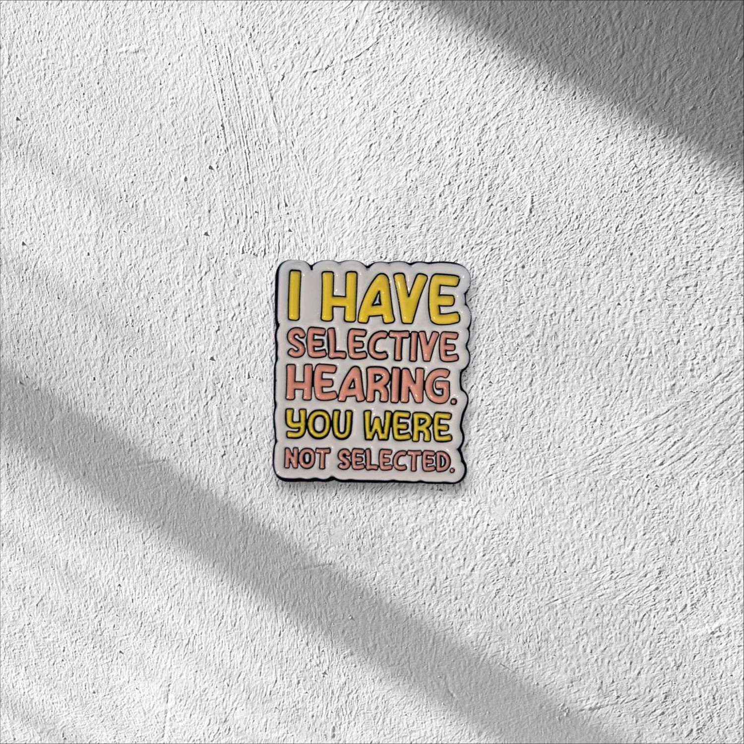 Pin Selective Hearing