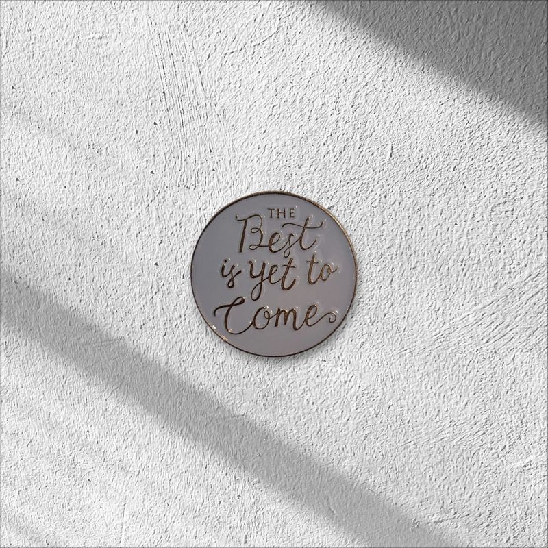 Pin The best is yet to come