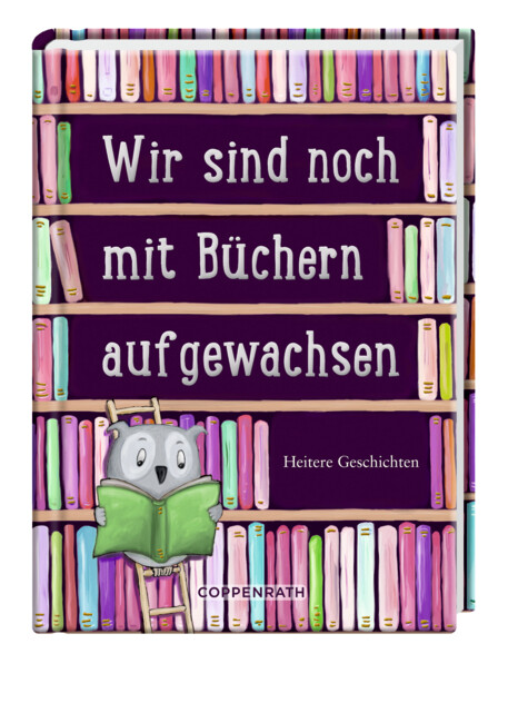 Heitere Geschichten: Wir sind noch mit Büchern aufgewachsen