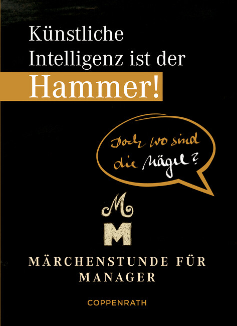 Heitere Geschichten: Künstliche Intelligenz ist der Hammer!