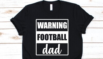 WARNING FOOTBALL DAD