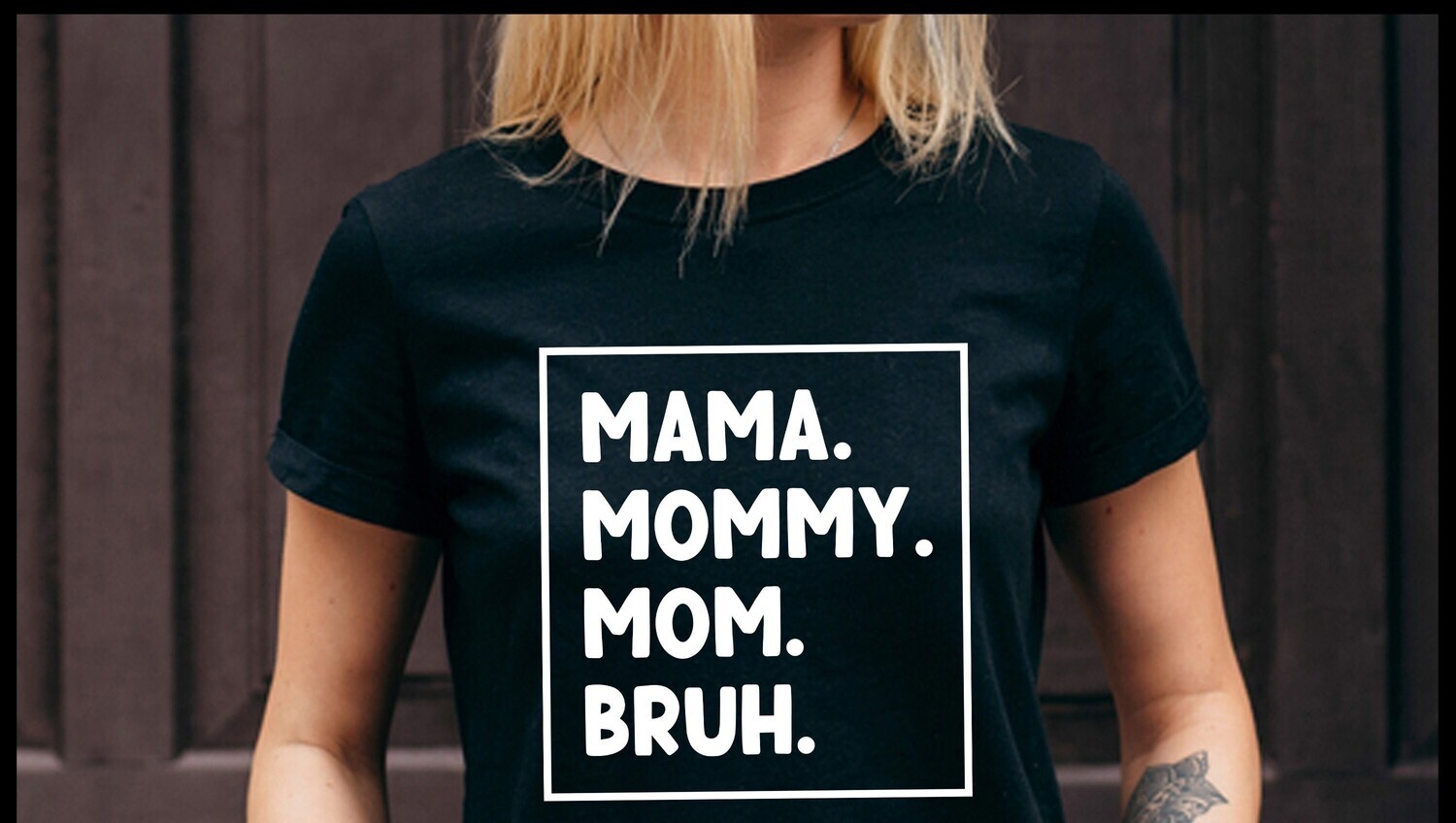 MOM. BRUH
