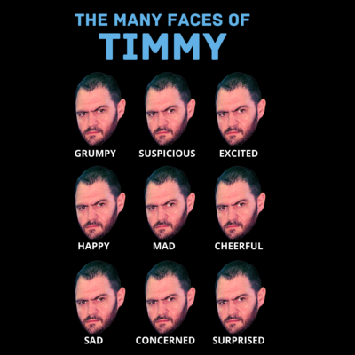 The Many Faces of Timmy