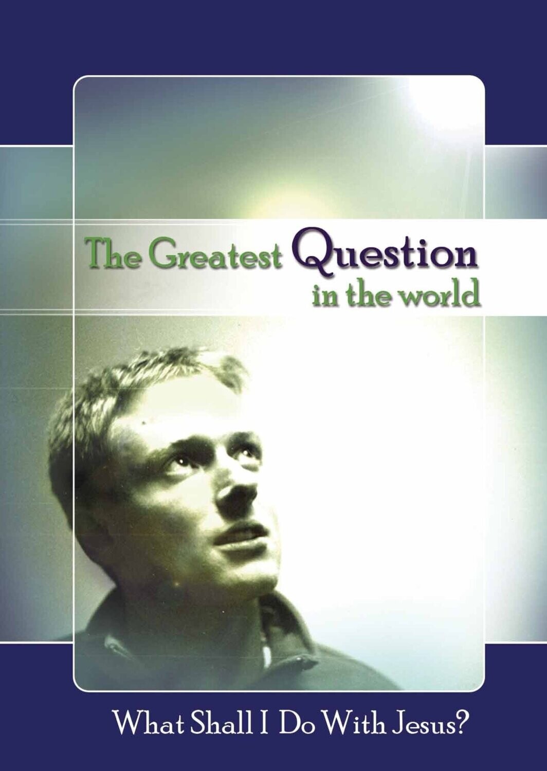 The Greatest Question in the World