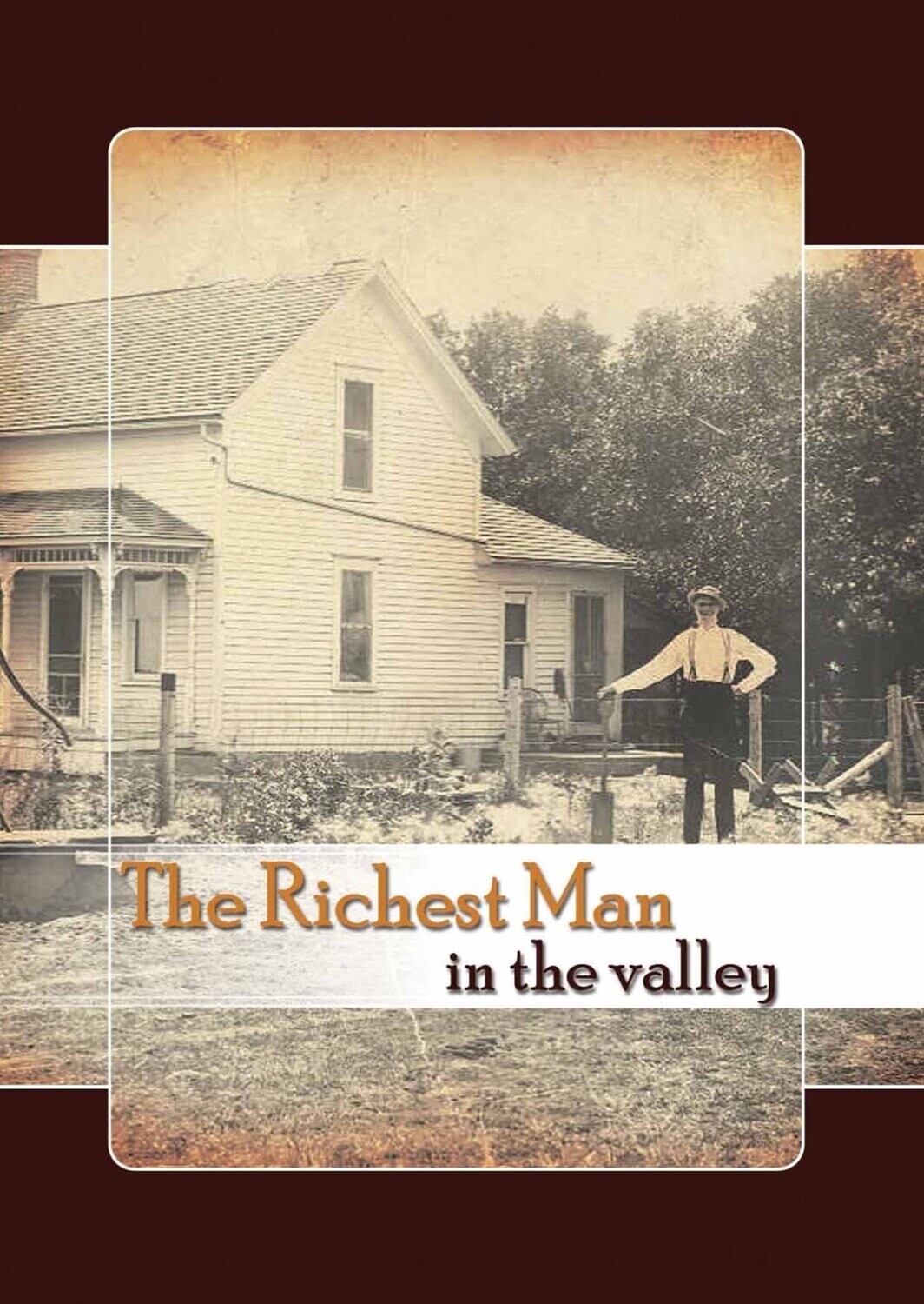 The Richest Man in the Valley