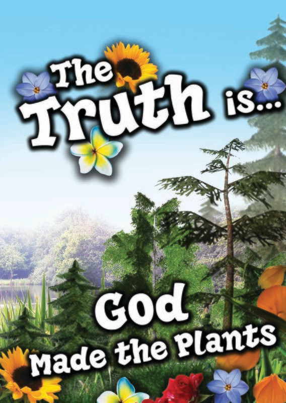 The Truth is God Made the Plants