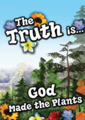 The Truth is God Made the Plants