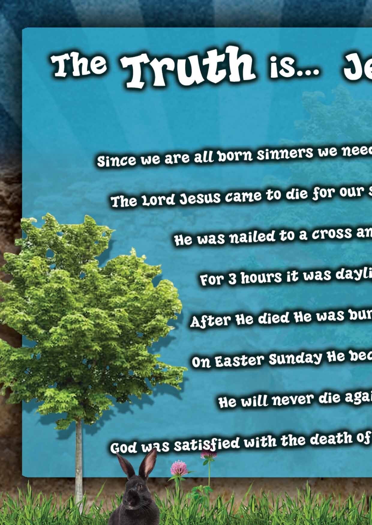 The Truth is... Jesus Died and Rose Again