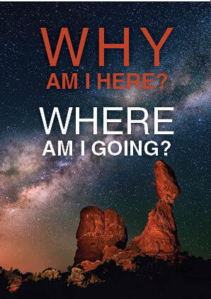 Why am I here? Where am I Going?
