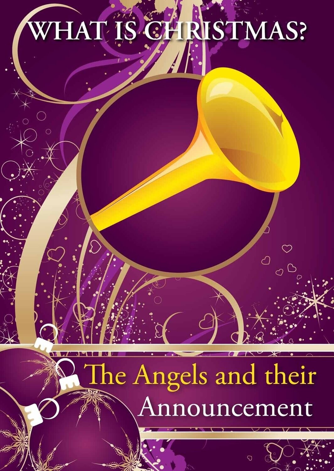 What is Christmas? - The Angels and their Announcement