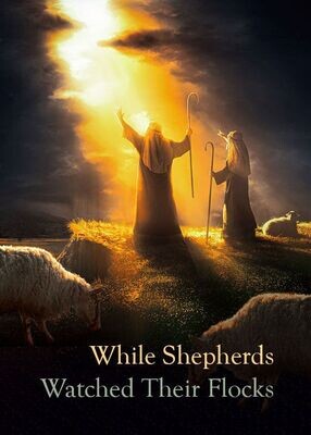 While Shepherds Watched Their Flocks