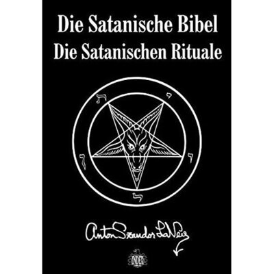 Die Satanische Bibel und Die Satanischen Rituale